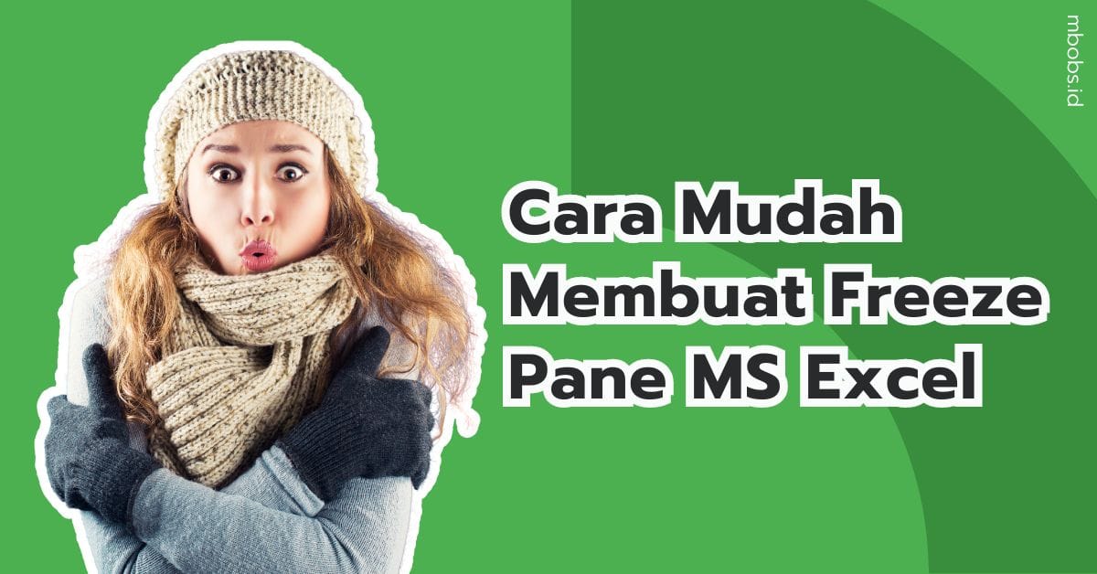 Bagaimana cara membuat freeze pane data di excel