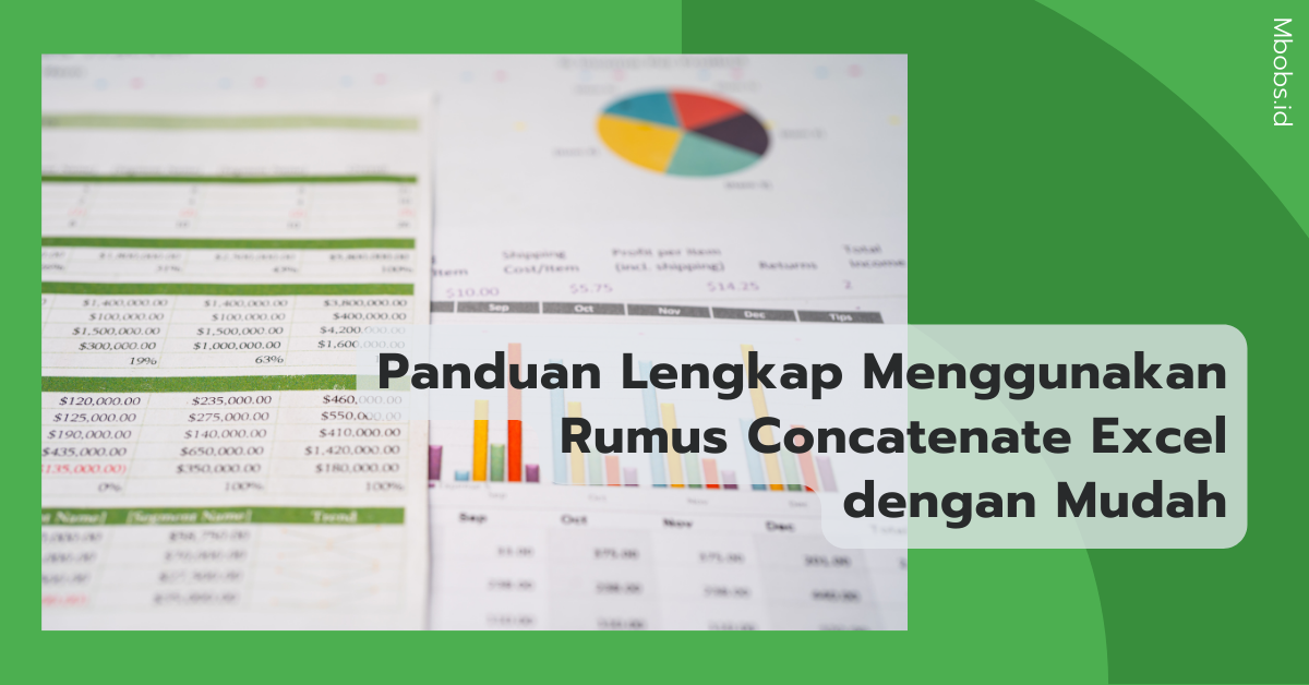 Panduan Lengkap Menggunakan Rumus Concatenate Excel dengan Mudah