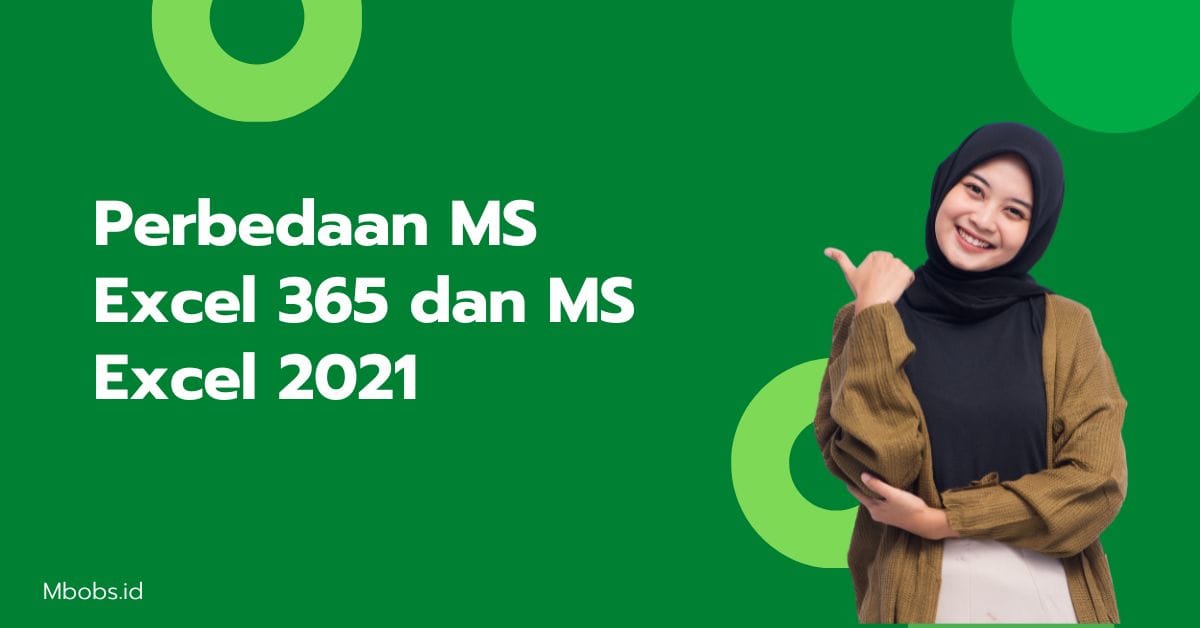 Perbedaan MS Excel 365 dan MS Excel 2021