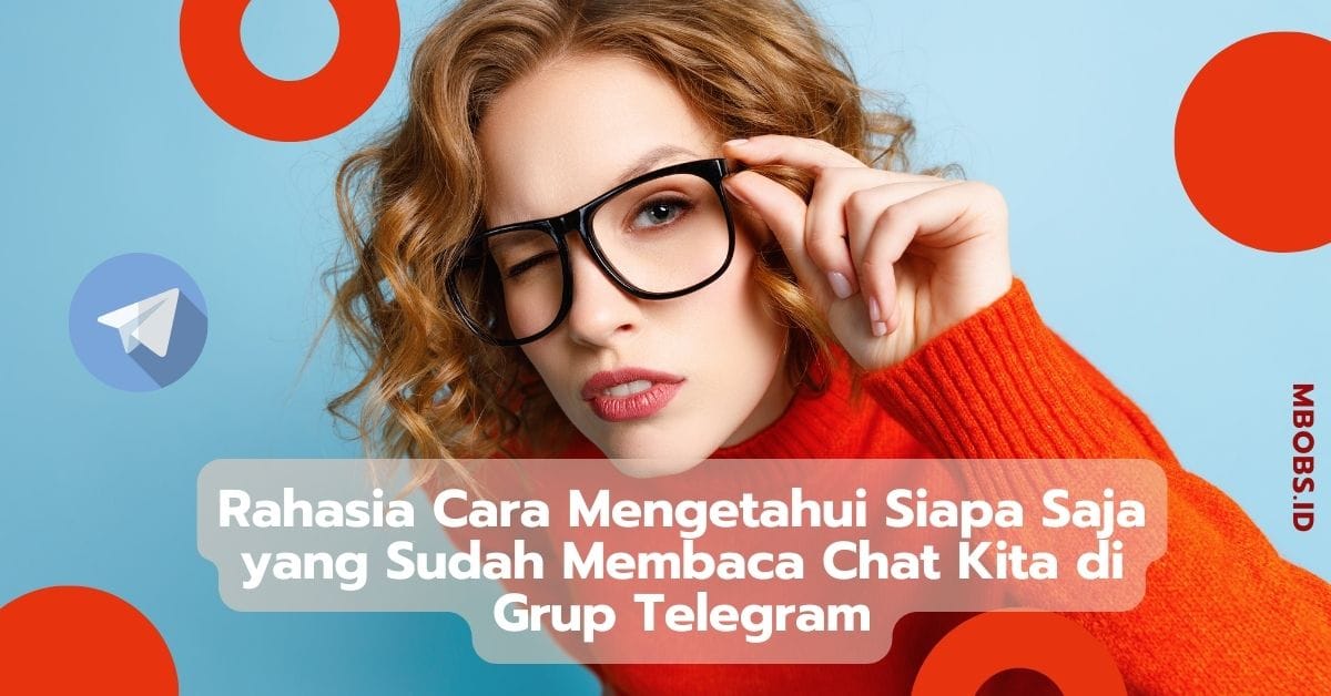 Panduan Cara Mengetahui Siapa Saja yang Membaca Pesan di Grup Telegram