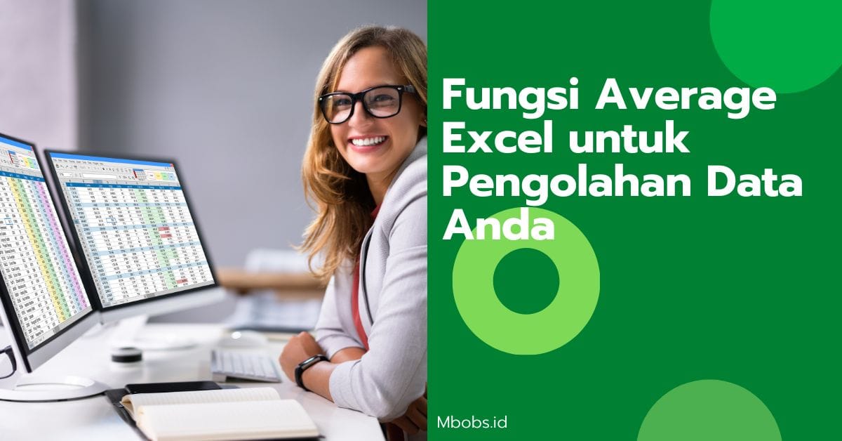 Mempelajari Fungsi Average Excel untuk Pengolahan Data Anda