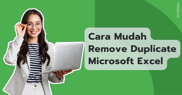 Bagaimana Cara Remove Duplicate Excel untuk Pemula