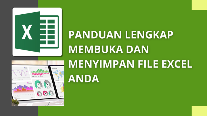 Panduan Lengkap Membuka dan Menyimpan File Excel Anda