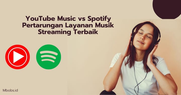 YouTube Music vs Spotify: Pertarungan Layanan Musik Streaming Terbaik